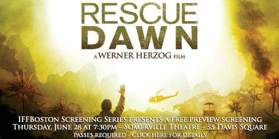 IFFBoston Screening Series presents: RESCUE DAWN Thursday, June 28 - 7:30pm - Somerville Theatre